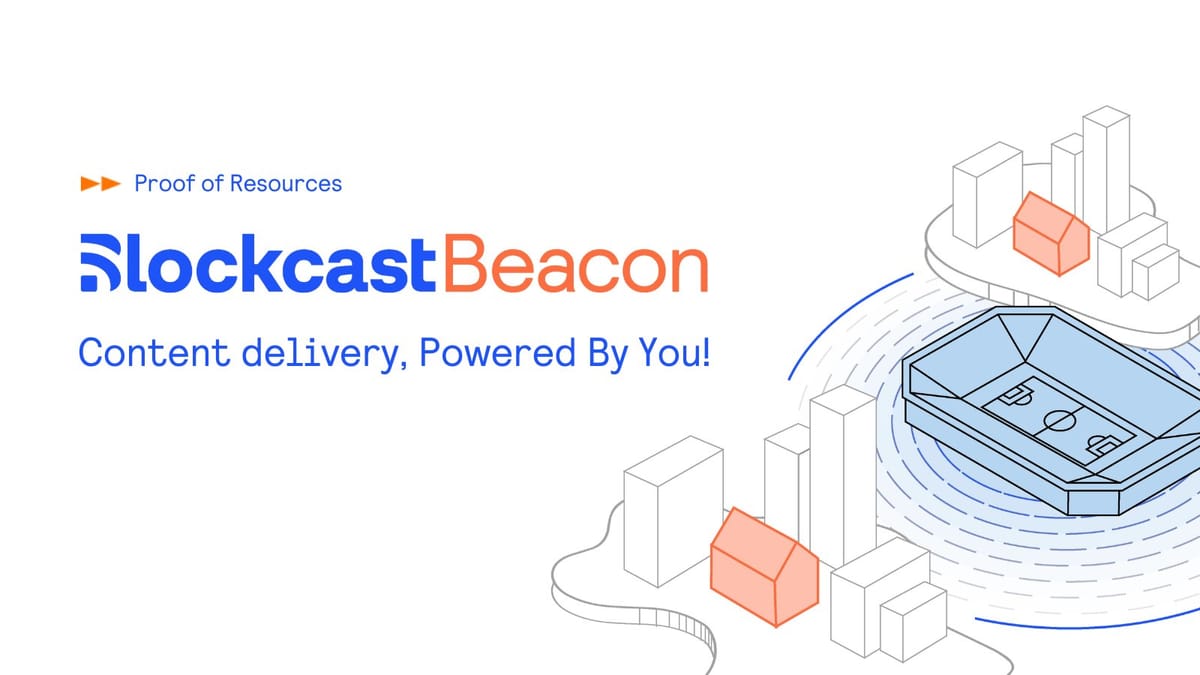Blockcast: Accelerating the Internet, Connecting the World